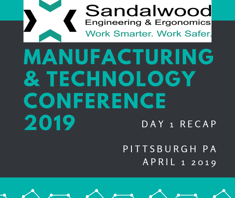 Manufacturing and Technology Conference Day 1 Recap!